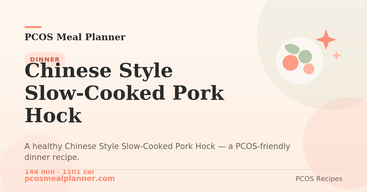 Chinese Style Slow-Cooked Pork Hock | PCOS Meal Planner