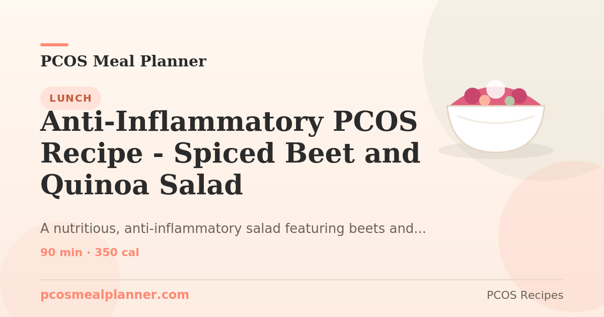 Anti Inflammatory PCOS Recipe Spiced Beet and Quinoa Salad