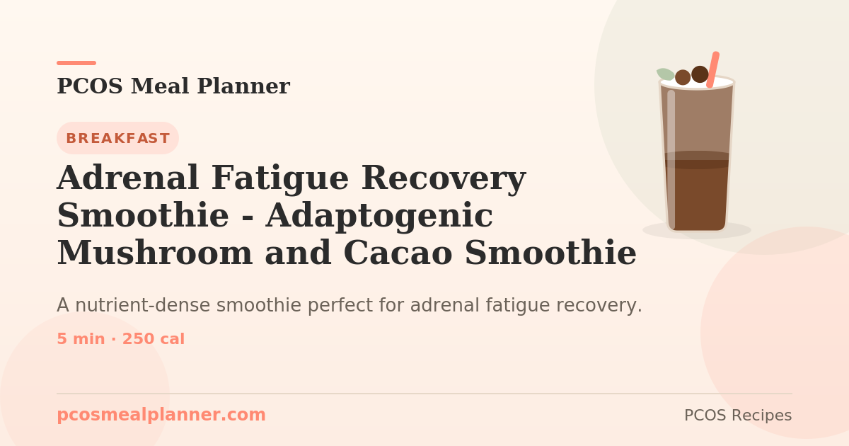Adrenal Fatigue Recovery Smoothie - Adaptogenic Mushroom and Cacao ...