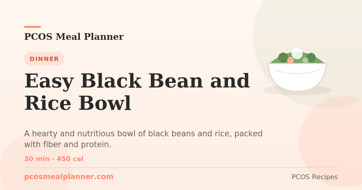 Easy Black Bean and Rice Bowl | PCOS Meal Planner