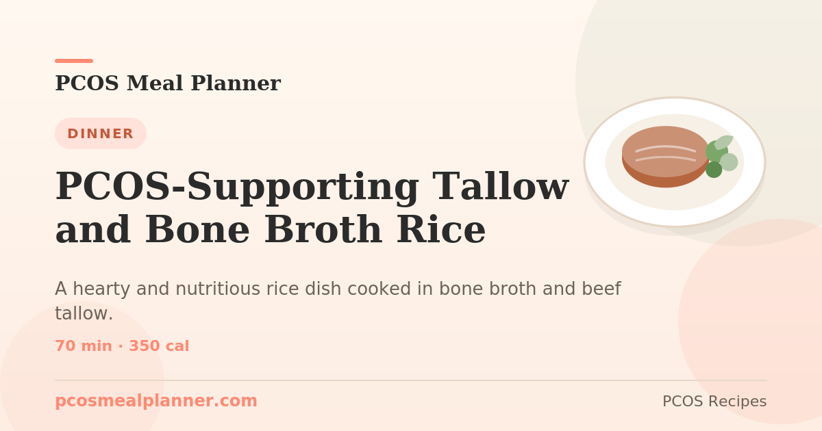PCOS-Supporting Tallow and Bone Broth Rice | PCOS Meal Planner