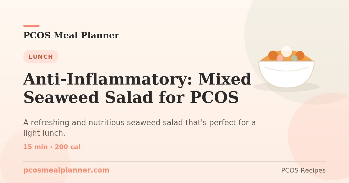 Anti-Inflammatory: Mixed Seaweed Salad for PCOS | PCOS Meal Planner