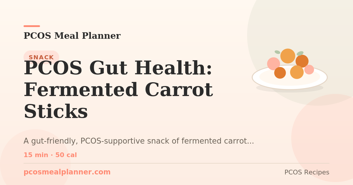 PCOS Gut Health: Fermented Carrot Sticks | PCOS Meal Planner