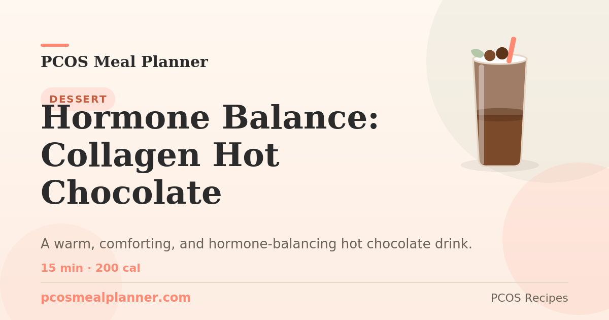 Hormone Balance: Collagen Hot Chocolate | PCOS Meal Planner