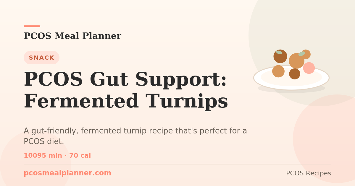 PCOS Gut Support: Fermented Turnips | PCOS Meal Planner