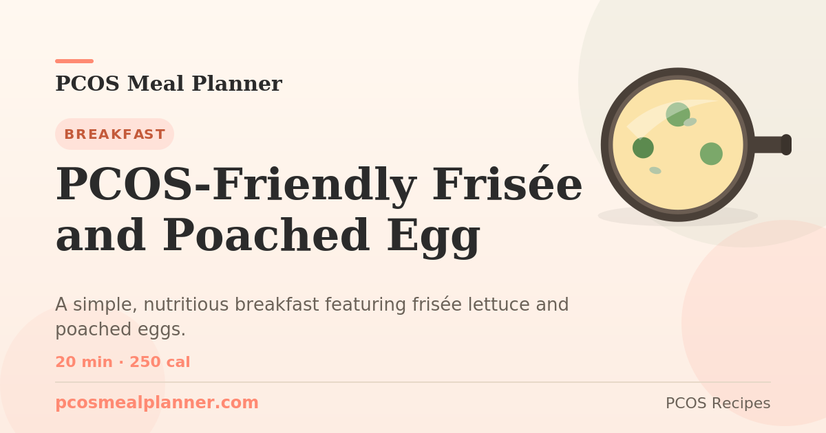 PCOS-Friendly Frisée and Poached Egg | PCOS Meal Planner