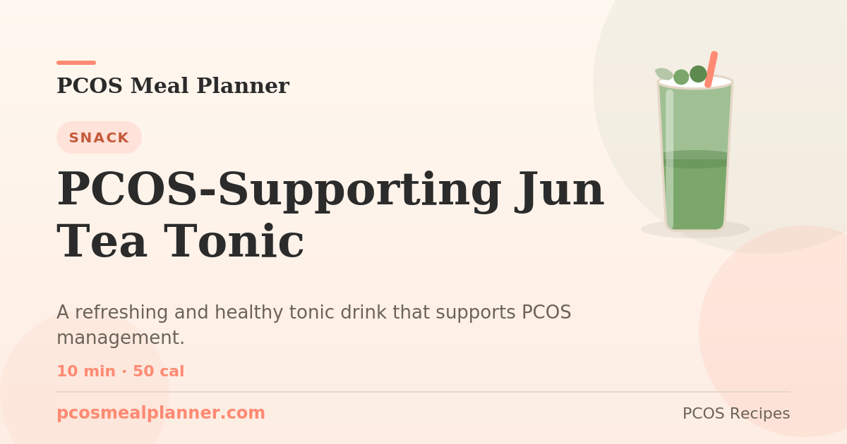 PCOS-Supporting Jun Tea Tonic | PCOS Meal Planner