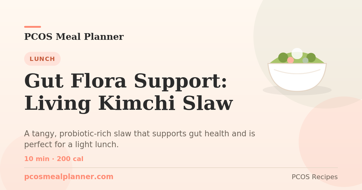 Gut Flora Support: Living Kimchi Slaw | PCOS Meal Planner