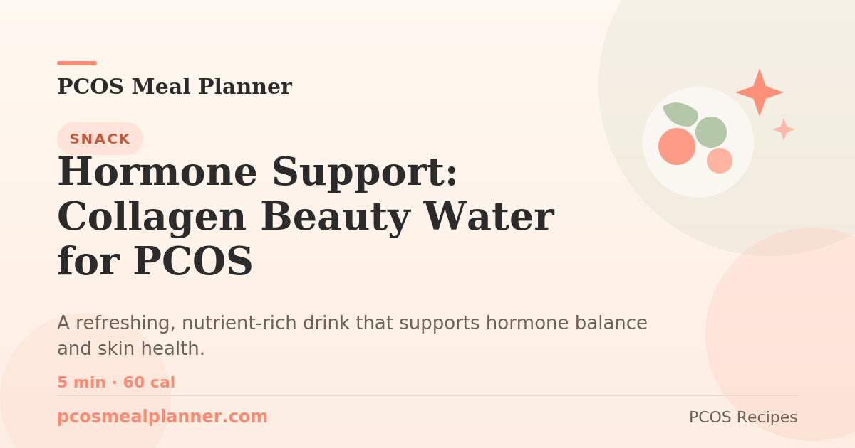 Hormone Support: Collagen Beauty Water for PCOS | PCOS Meal Planner