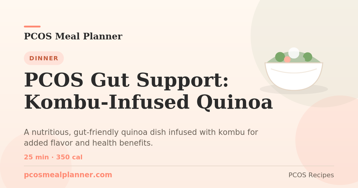 PCOS Gut Support: Kombu-Infused Quinoa | PCOS Meal Planner