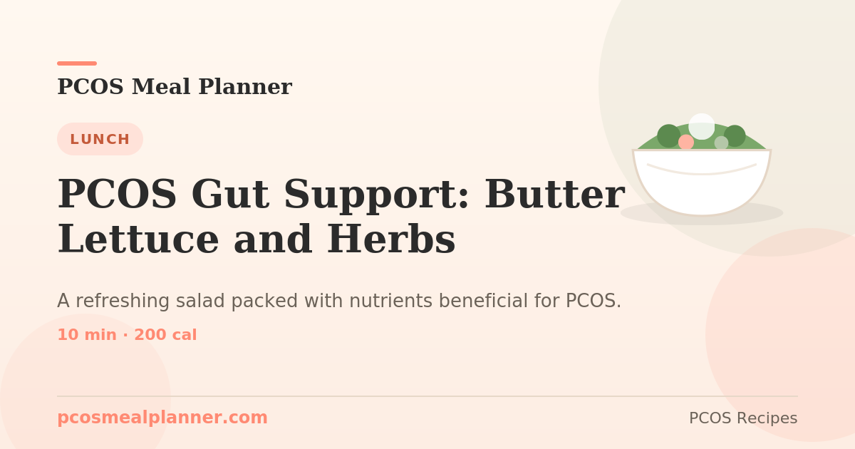 PCOS Gut Support: Butter Lettuce and Herbs | PCOS Meal Planner