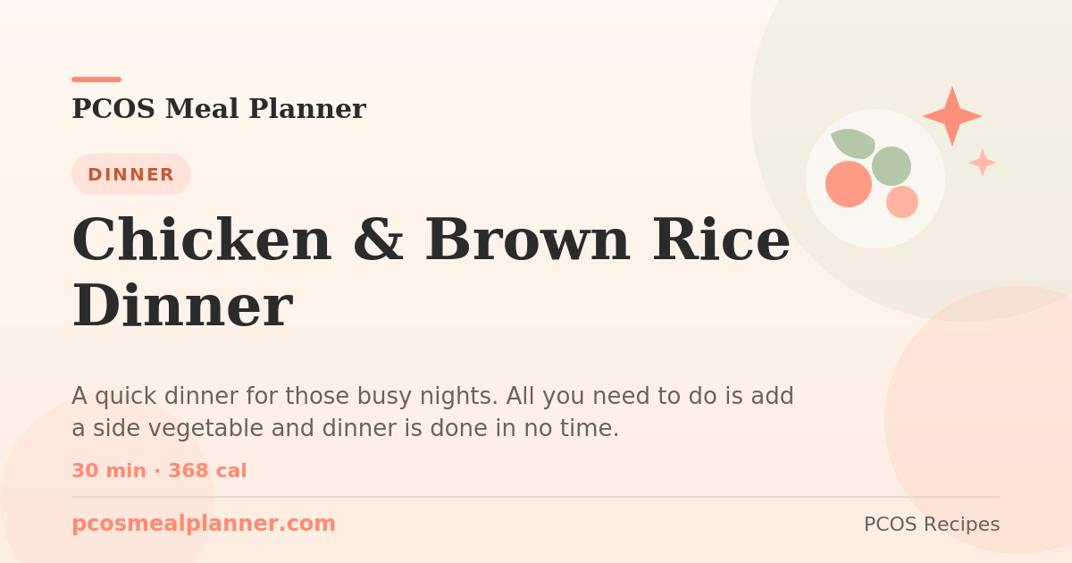 Chicken &amp; Brown Rice Dinner | PCOS Meal Planner