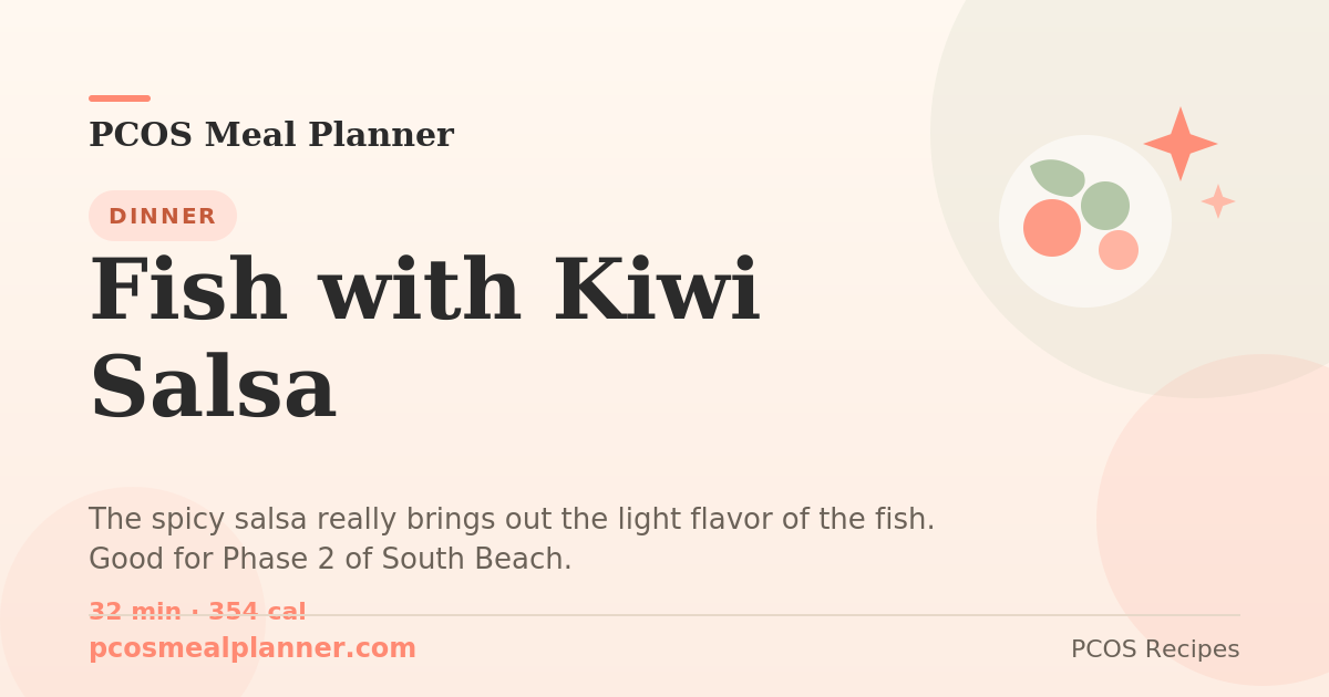 Fish with Kiwi Salsa | PCOS Meal Planner