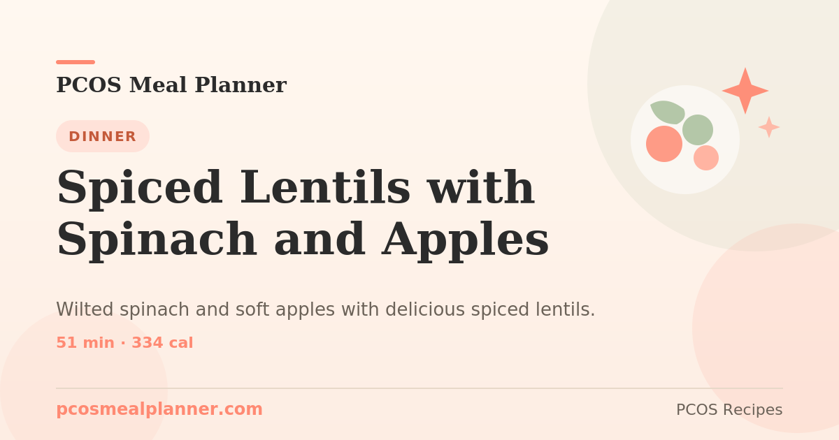 Spiced Lentils with Spinach and Apples | PCOS Meal Planner